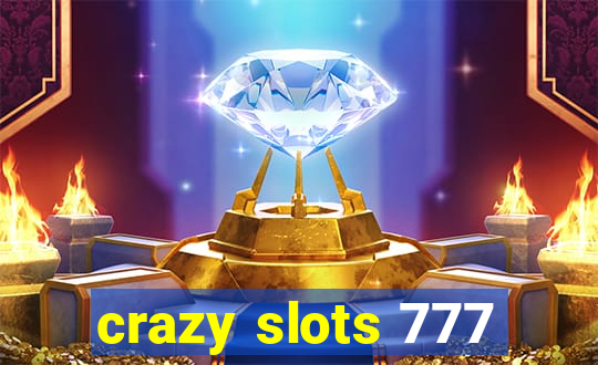 crazy slots 777