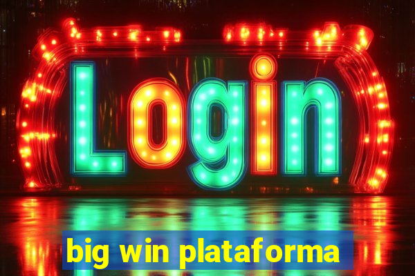 big win plataforma