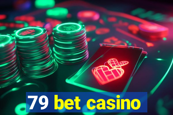 79 bet casino