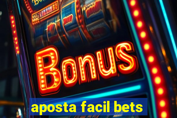 aposta facil bets