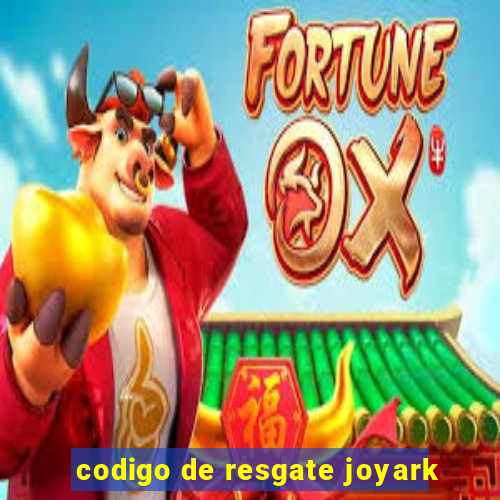 codigo de resgate joyark