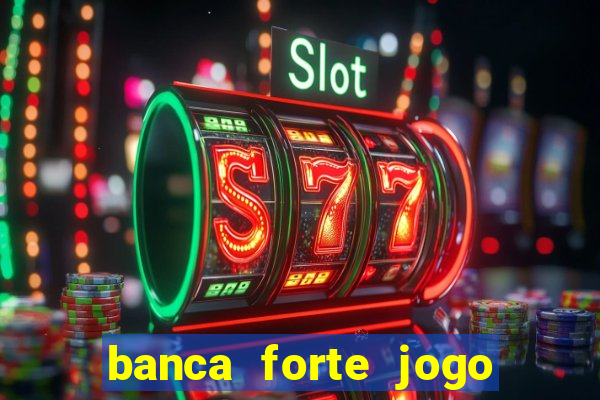 banca forte jogo do bicho app