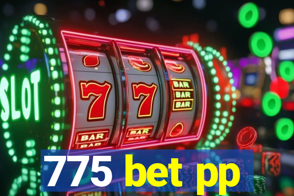 775 bet pp