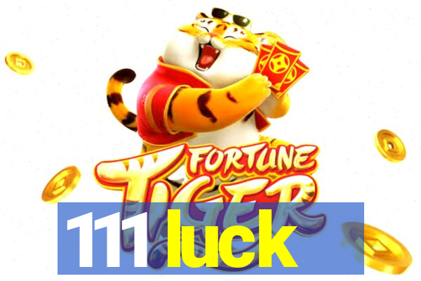 111 luck