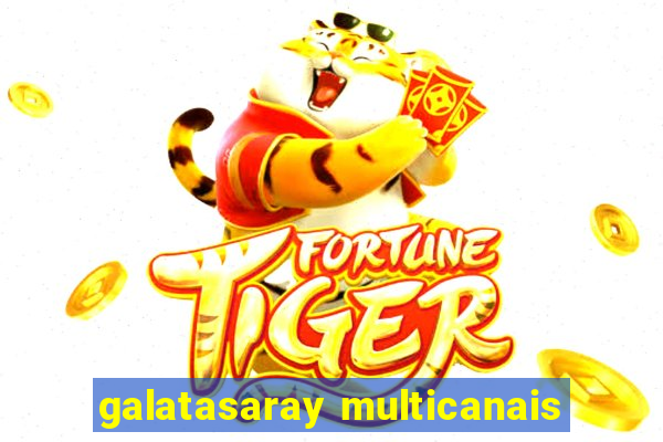 galatasaray multicanais