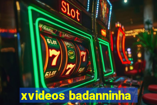 xvideos badanninha