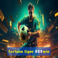 fortune tiger 888win