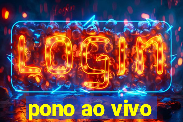 pono ao vivo