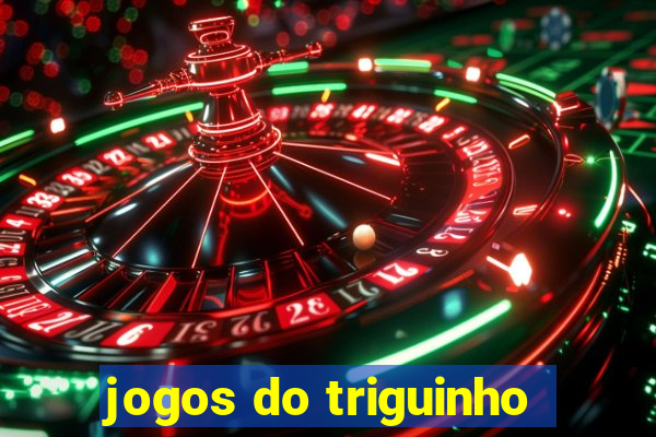 jogos do triguinho