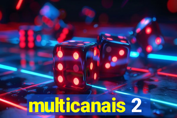 multicanais 2