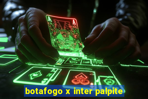 botafogo x inter palpite