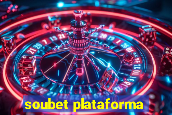 soubet plataforma