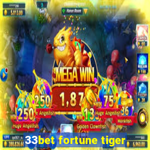 33bet fortune tiger