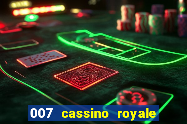 007 cassino royale filme completo em portugues