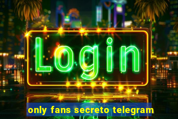 only fans secreto telegram