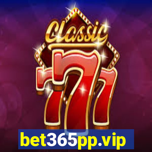 bet365pp.vip