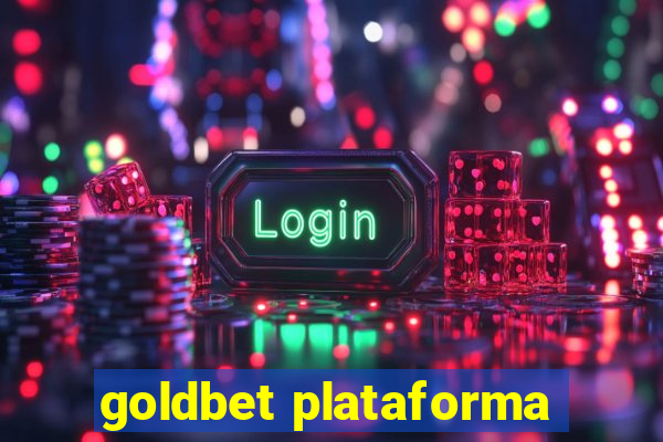 goldbet plataforma