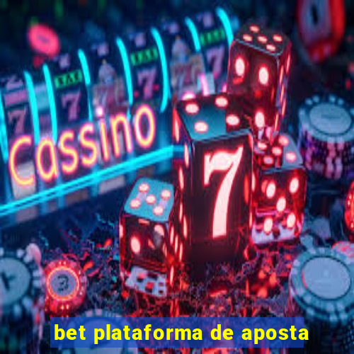 bet plataforma de aposta