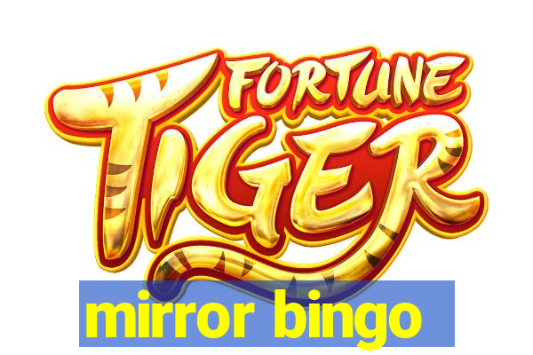 mirror bingo