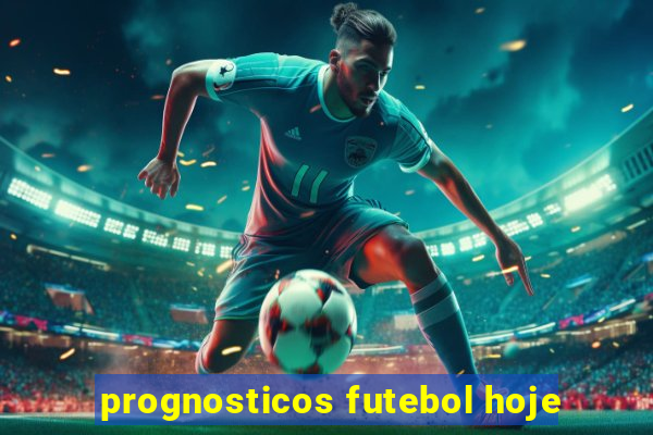 prognosticos futebol hoje