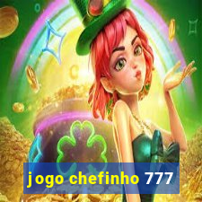 jogo chefinho 777