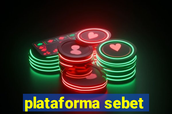 plataforma sebet