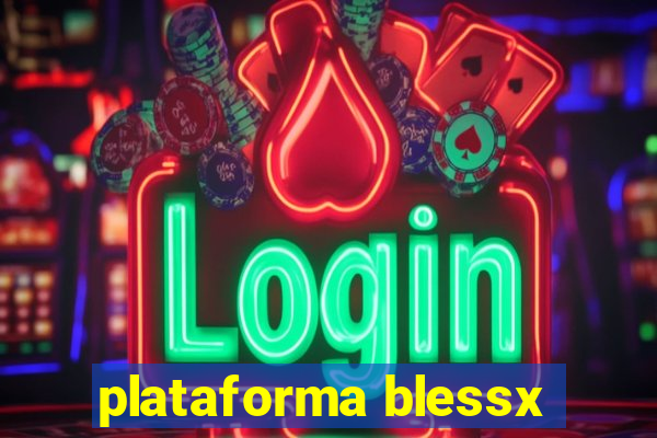 plataforma blessx