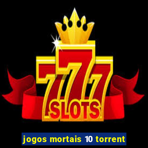 jogos mortais 10 torrent