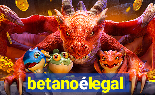 betanoélegal