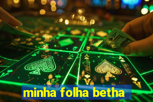 minha folha betha