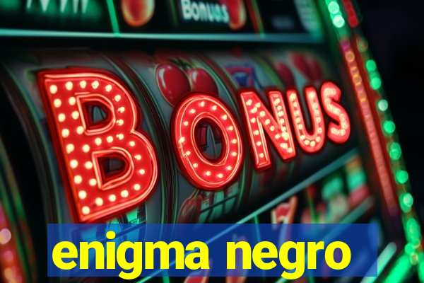 enigma negro