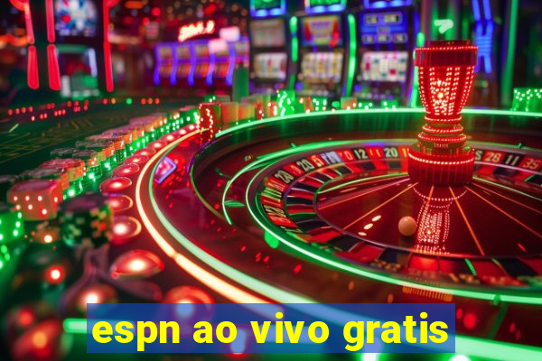 espn ao vivo gratis