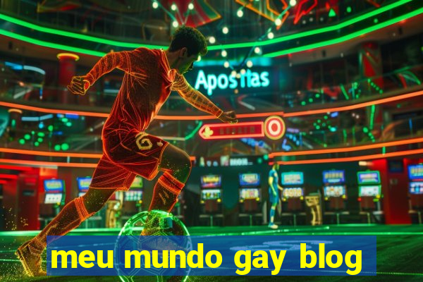 meu mundo gay blog