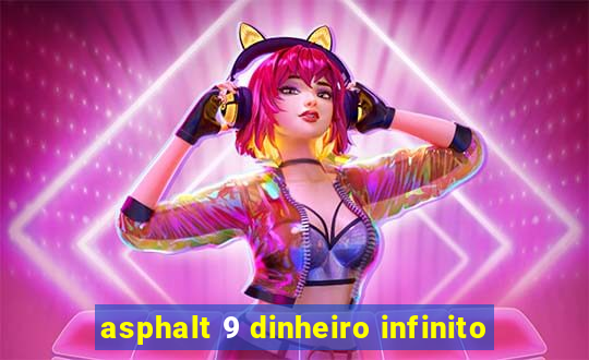 asphalt 9 dinheiro infinito