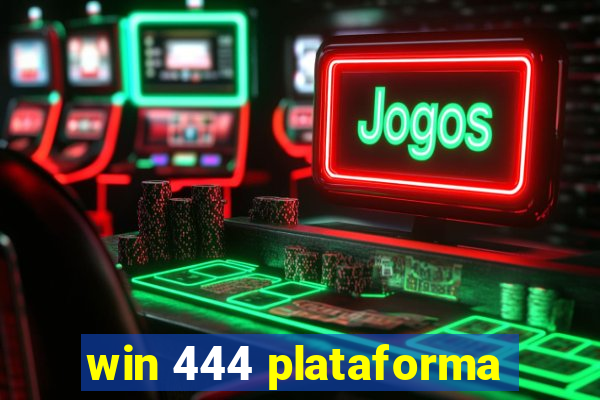 win 444 plataforma