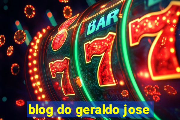 blog do geraldo jose