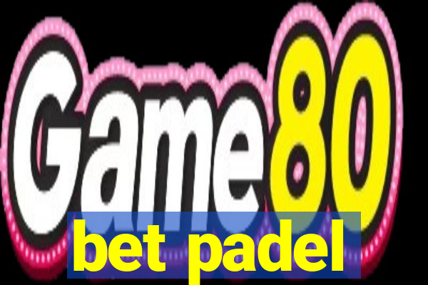 bet padel