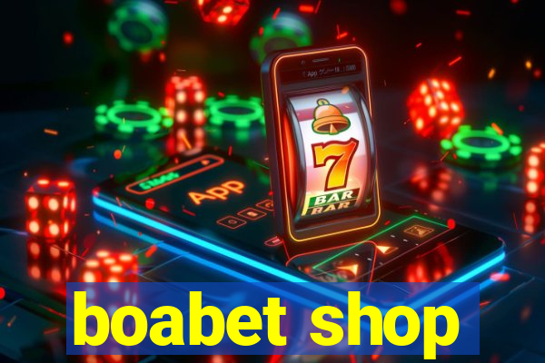 boabet shop