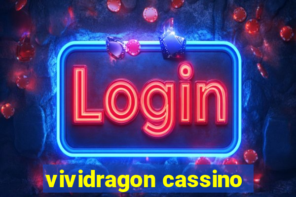 vividragon cassino