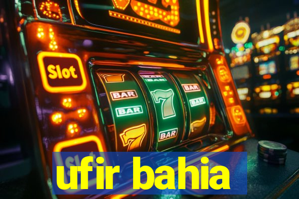 ufir bahia