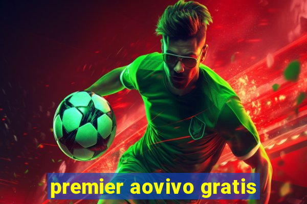 premier aovivo gratis