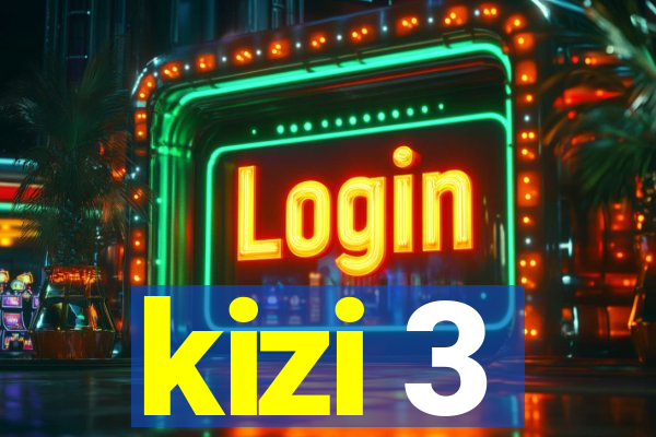 kizi 3