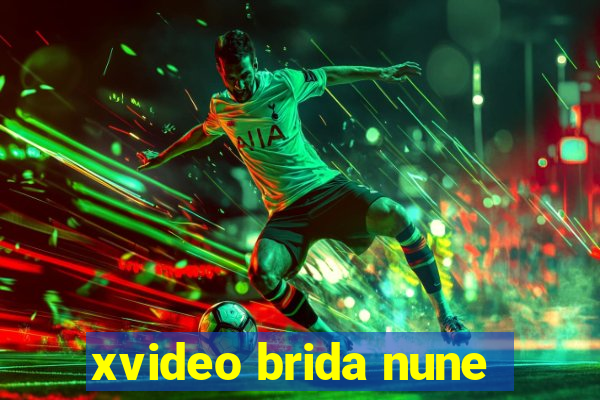 xvideo brida nune