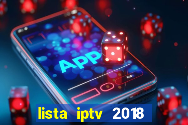 lista iptv 2018 gratis atualizada futebol