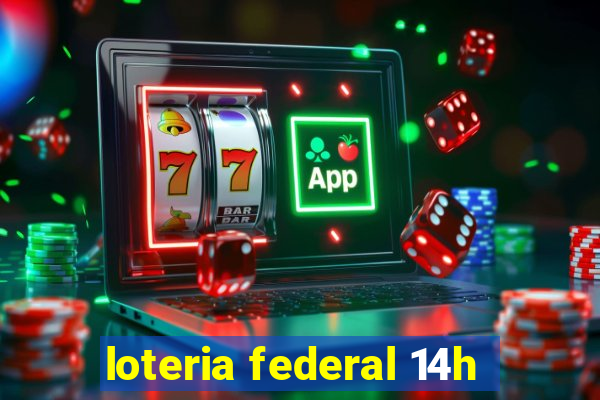 loteria federal 14h