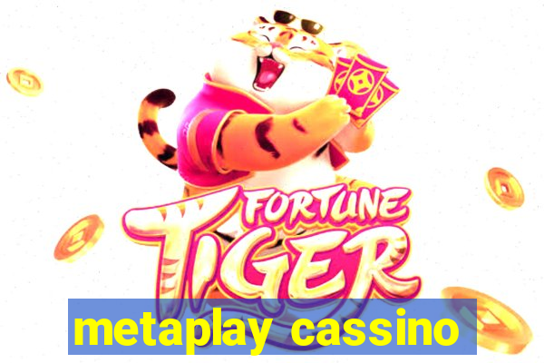 metaplay cassino