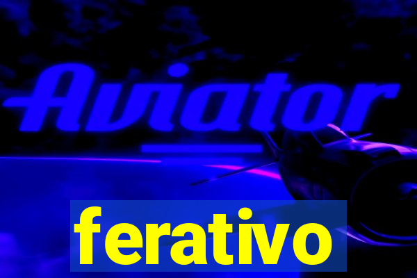 ferativo