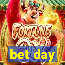 bet day