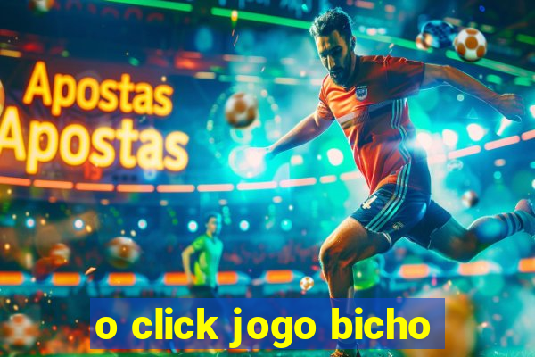 o click jogo bicho