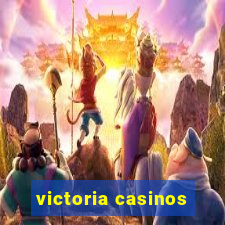 victoria casinos